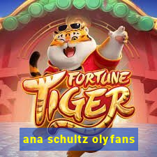 ana schultz olyfans